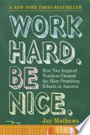 Work Hard. Be Nice.