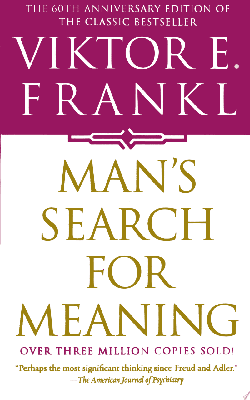 Man's Search For Meaning