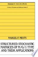 Structured Stochastic Matrices of M/G/1 Type and Their Applications