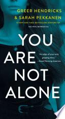 You Are Not Alone