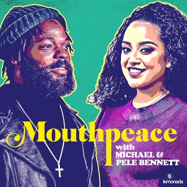 Mouthpeace with Michael Bennett & Pele Bennett